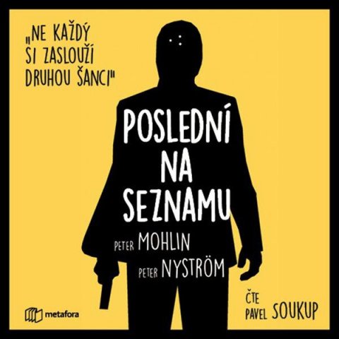 Mohlin Peter: Poslední na seznamu - Ne každý si zaslouží druhou šanci - CDmp3 (Čte Pavel 