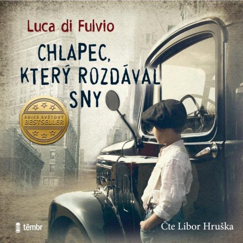 Di Fulvio Luca: Chlapec, který rozdával sny - audioknihovna Di Fulvio Luca: Chlapec, který rozdával sny - audioknihovna