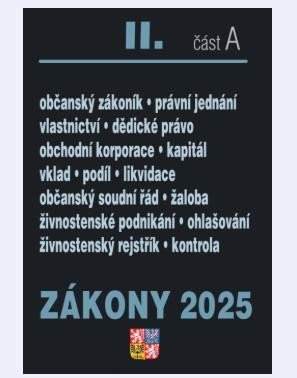neuveden: Zákony II/A 2025 Občanský zákoník - Obchodní korporace, Občanský soudní řád neuveden: Zákony II/A 2025 Občanský zákoník - Obchodní korporace, Občanský soudní řád