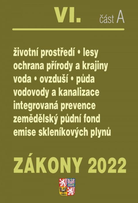 kolektiv autorů: Zákony 2022 VI/A Životní prostředí - Ochrana vod, Ochrana přírody a krajiny