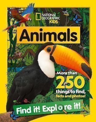 National Geographic Kids: Animals Find it! Explore it!: More than 250 things to find, facts and photo