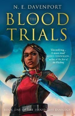 Davenport N. E.: The Blood Trials (The Blood Gift Duology, Book 1)