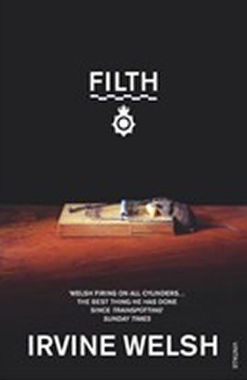 Welsh Irvine: Filth