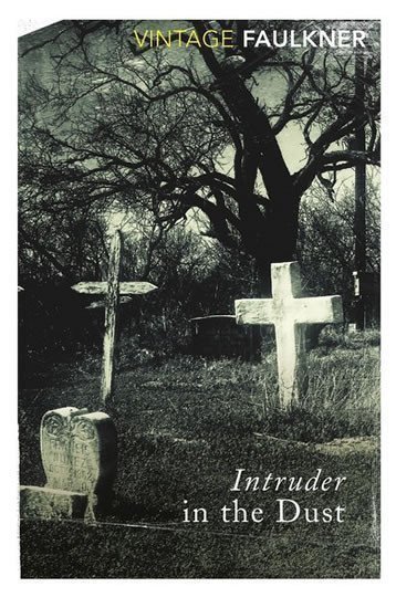 Faulkner William: Intruder in the Dust