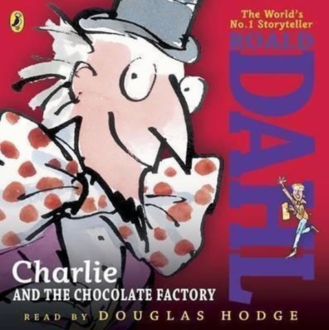 Dahl Roald: Charlie and the Chocolate Factory