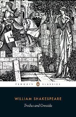 -: Troilus and Cressida