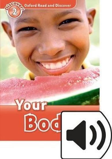 Spilsbury Louise: Oxford Read and Discover Level 2 Your Body with Mp3 Pack