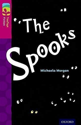 Morgan Michaela: Oxford Reading Tree TreeTops Fiction 10 The Spooks