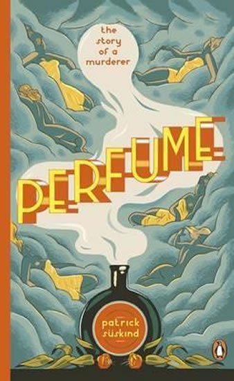 Suskind Patrick: Perfume : the Story of a Murderer