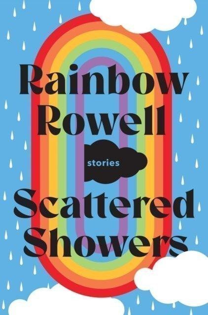 Rowellová Rainbow: Scattered Showers
