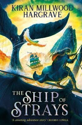 Kiran Millwood Hargrave: Geomancer: The Ship of Strays