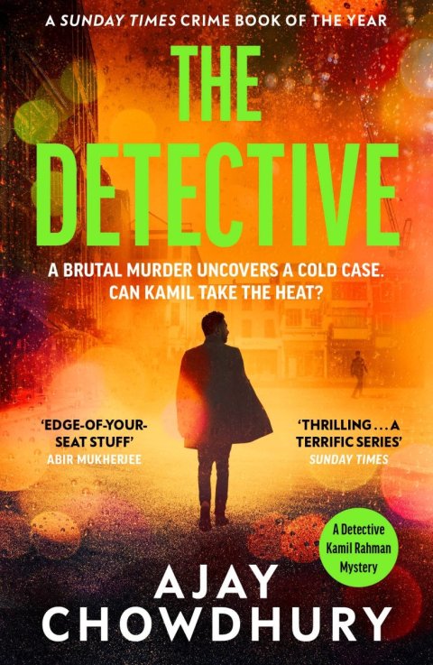 Chowdhury Ajay: The Detective: The addictive, edge-of-your-seat mystery and Sunday Times cr