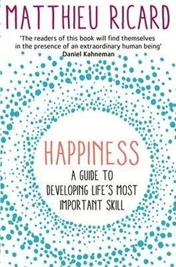 Ricard Matthieu: Happiness - A guide