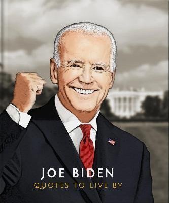 Orange Hippo!: Joe Biden : Quotes to Live By