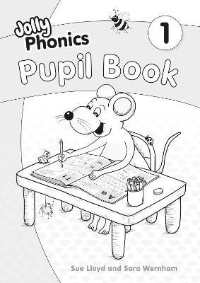 Wernham Sara: Jolly Phonics Pupil Book 1: in Precursive Letters (British English edition)