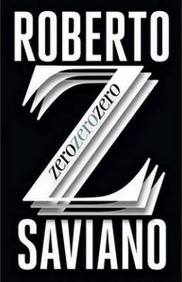 Saviano Roberto: Zero Zero Zero