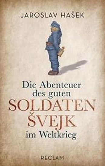 Hašek Jaroslav: Die Abenteuer des guten Soldaten Svejk im Weltkrieg