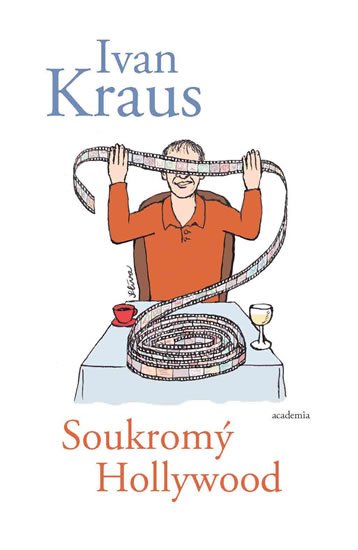 Kraus Ivan: Soukromý Hollywood Kraus Ivan: Soukromý Hollywood