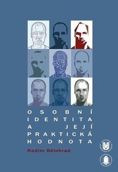 Bělohrad Radim: Osobní identita a její praktická hodnota