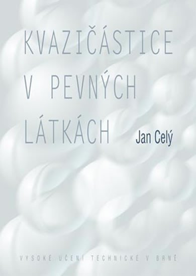 Celý Jan: Kvazičástice v pevných látkách