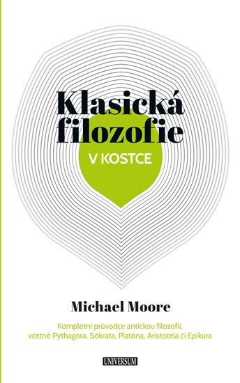 Moore Michael: Klasická filozofie v kostce