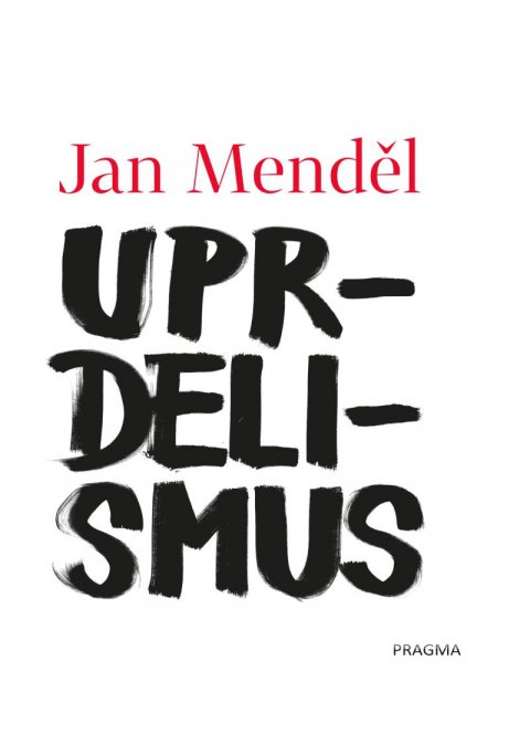 Menděl Jan: Uprdelismus Menděl Jan: Uprdelismus