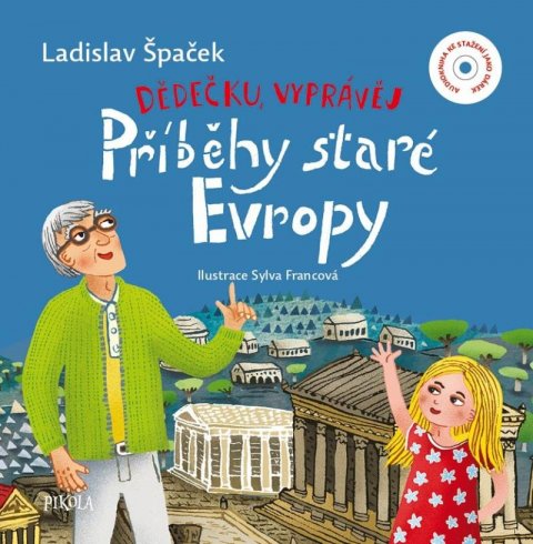 Špaček Ladislav: Dědečku, vyprávěj – Příběhy staré Evropy Špaček Ladislav: Dědečku, vyprávěj – Příběhy staré Evropy