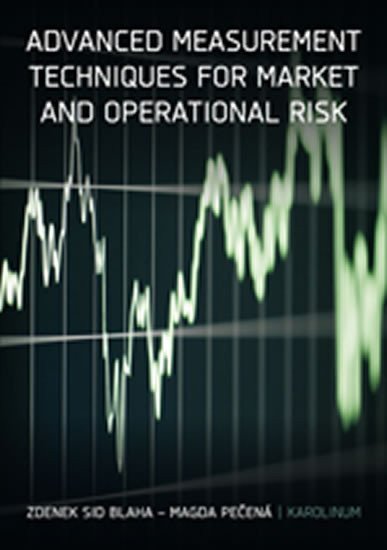 Bláha Zdeněk: Advanced Measurement Techniques for Market and Operational Risk