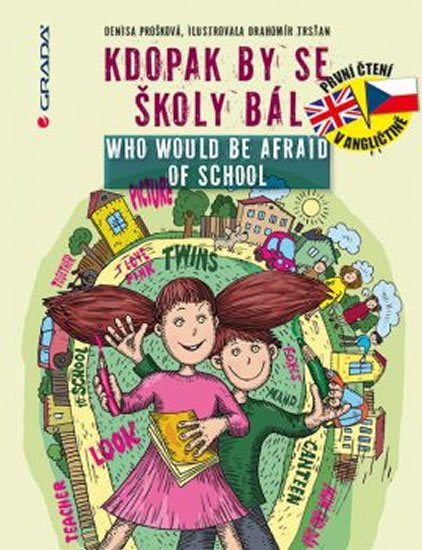 Prošková Denisa: Kdopak by se školy bál / Who Would Be Afraid of School