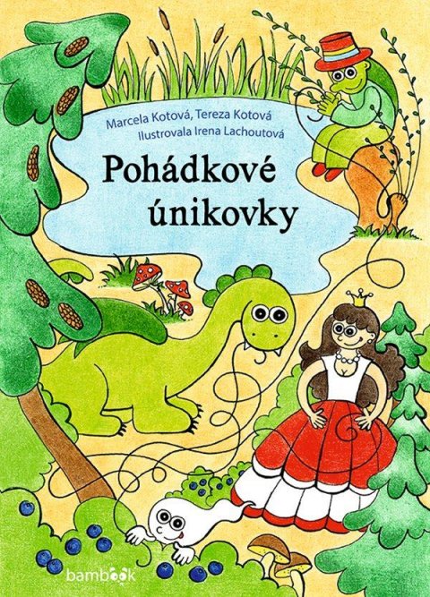Kotová Marcela: Pohádkové únikovky Kotová Marcela: Pohádkové únikovky