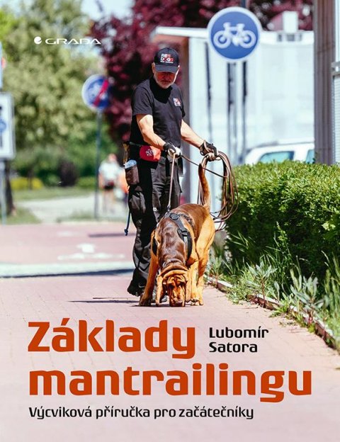Satora Lubomír: Základy mantrailingu - Výcviková příručka pro začátečníky