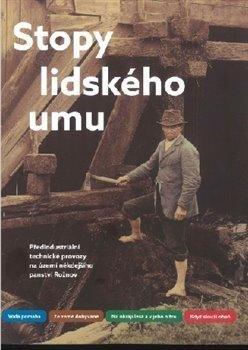 Drápala Daniel: Stopy lidského umu - Předindustriální technické provozy na území někdejšího