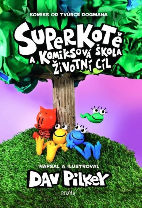 Pilkey Dav: Superkotě a komiksová škola: Životní cíl