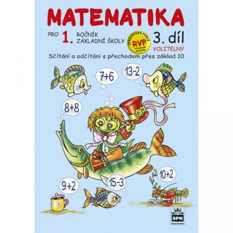 Čížková Pišlova Miroslava: Matematika pro 1 ročník základní školy 3.díl Čížková Pišlova Miroslava: Matematika pro 1 ročník základní školy 3.díl