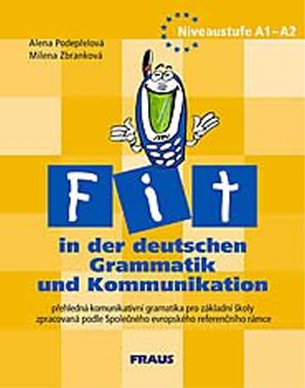 kolektiv autorů: Fit in der deutschen Grammatik und Kommunikation kolektiv autorů: Fit in der deutschen Grammatik und Kommunikation