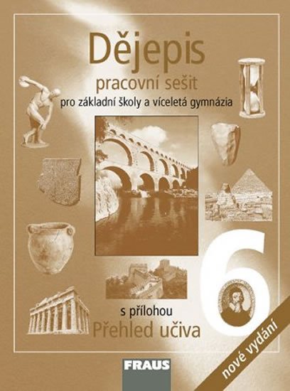 kolektiv autorů: Dějepis 6 pro ZŠ a VG - Pracovní sešit