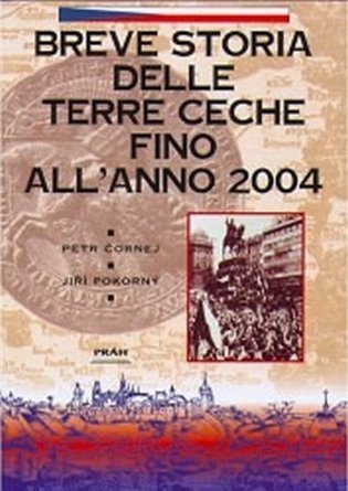 Čornej Petr: Dějiny českých zemí / Breve storia delle terre Ceche allanno