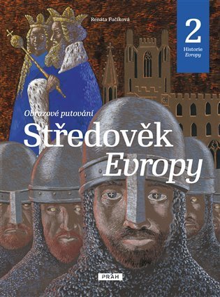 Fučíková Renáta: Středověk Evropy - Historie Evropy 2