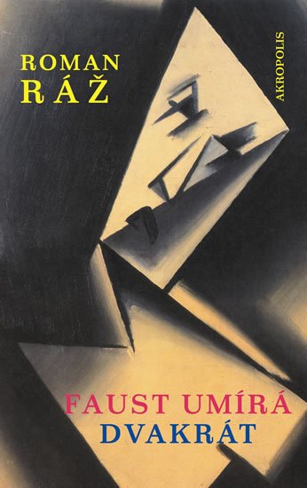 Ráž Roman: Faust umírá dvakrát