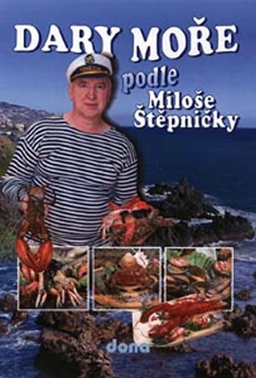 Štěpnička Miloš: Dary moře podle Miloše Štěpničky