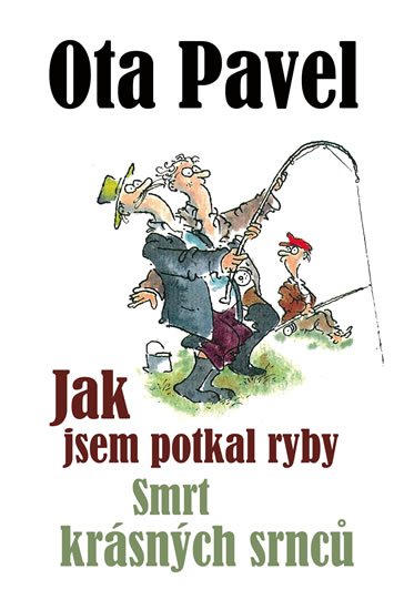 Pavel Ota: Jak jsem potkal ryby / Smrt krásných srnců Pavel Ota: Jak jsem potkal ryby / Smrt krásných srnců