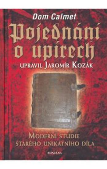 Calmet Dom: Pojednání o upírech - Moderní studie starého unikatního díla