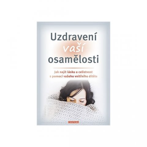 Paul Margaret: Uzdravení vaší osamělosti - Jak najít lásku a celistvost s pomocí vašeho vn