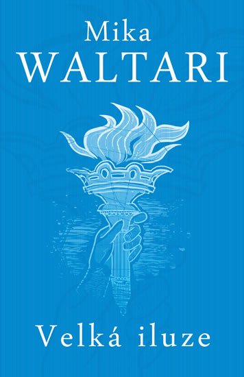 Waltari Mika: Velká iluze