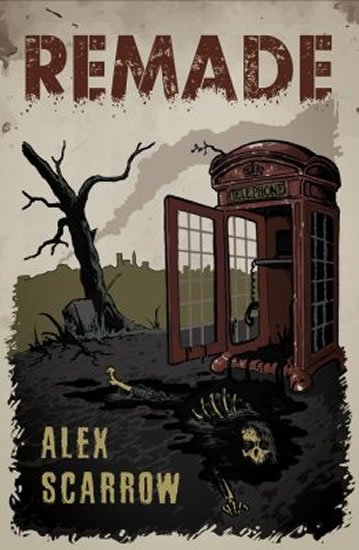 Scarrow Alex: Remade