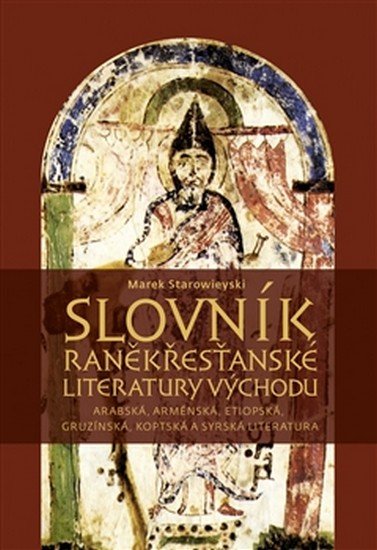 Starowieski Marek: Slovník raněkřesťanské literatury východ