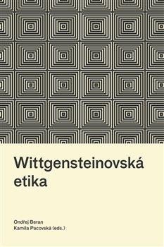 Beran Ondřej: Wittgensteinovská etika Beran Ondřej: Wittgensteinovská etika
