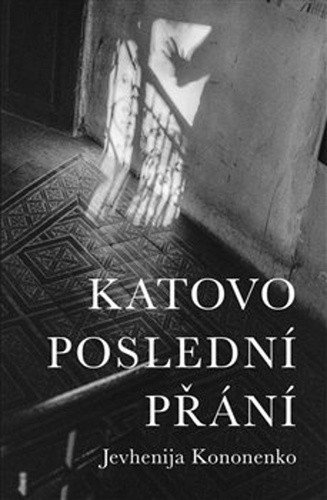 Kononenko Jevhenija: Katovo poslední přání