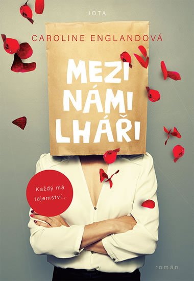 Englandová Caroline: Mezi námi lháři