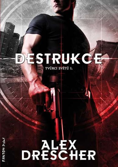 Drescher Alex: Tvůrci světů 1 - Destrukce